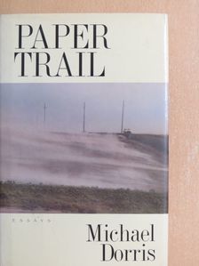 Michael Dorris - Paper Trail [antikvár]