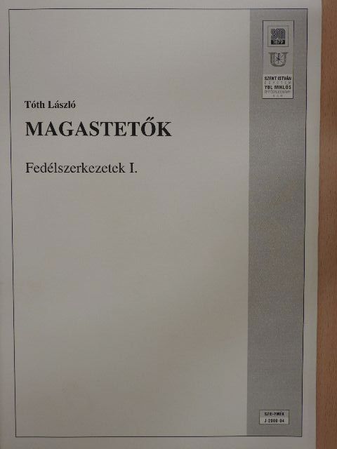 Tóth László - Magastetők - Fedélszerkezetek I. [antikvár]