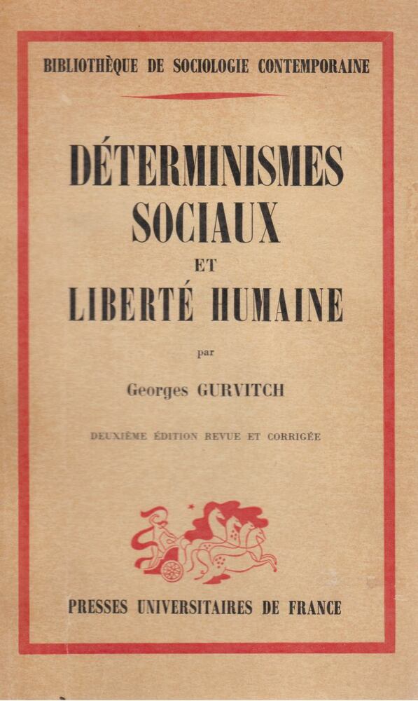 Georges Gurvitch - Déterminismes sociaux et liberté humaine [antikvár]