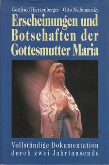 Hierzenberger, Gottfried, Nedomansky, Otto - Erscheinungen und Botschaften der Gottesmutter Maria [antikvár]