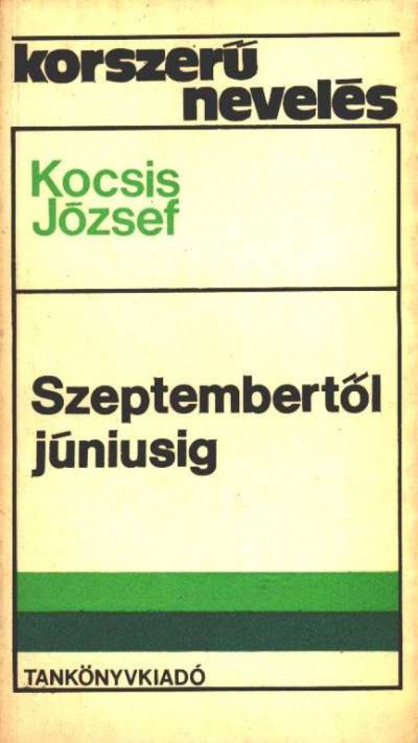 Kocsis József - Szeptembertől júniusig [antikvár]