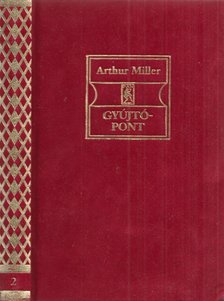 Arthur Miller - Gyújtópont [antikvár]