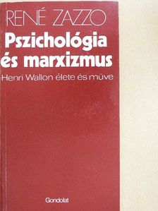 René Zazzo - Pszichológia és marxizmus [antikvár]