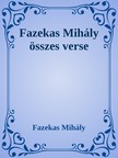 Fazekas Mihály - Fazekas Mihály összes verse [eKönyv: epub, mobi]