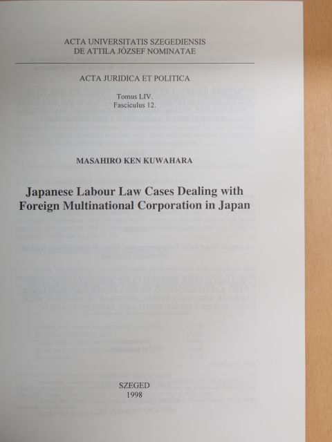 Masahiro Ken Kuwahara - Japanese Labour Law Cases Dealing with Foreign Multinational Corporation in Japan [antikvár]