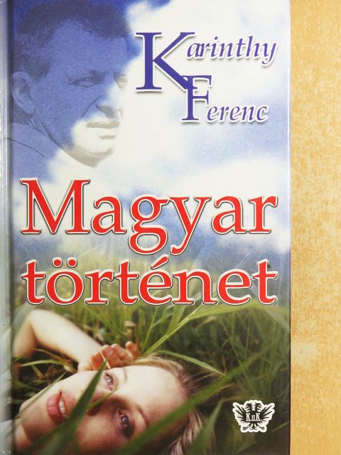 Karinthy Ferenc - Magyar történet [antikvár]