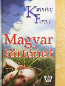 Karinthy Ferenc - Magyar történet [antikvár]