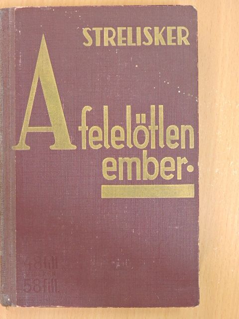 Georg Strelisker - A felelőtlen ember [antikvár]
