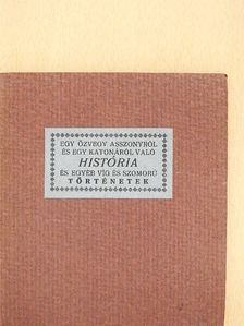 Bornemissza Péter - Egy özvegyasszonyról és egy katonáról való história [antikvár]