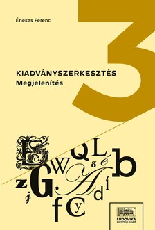 Énekes Ferenc - Kiadványszerkesztés 3.