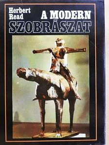 Herbert Read - A modern szobrászat [antikvár]