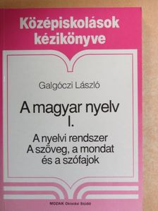 Dr. Galgóczi László - A magyar nyelv I. [antikvár]