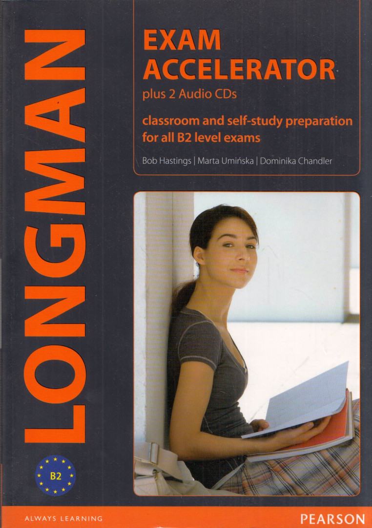 Bob Hastings, Marta Uminska, Dominika Chandler - Longman Exam Accelerator: Classroom and self-study preparation for all B2 level exams [antikvár]