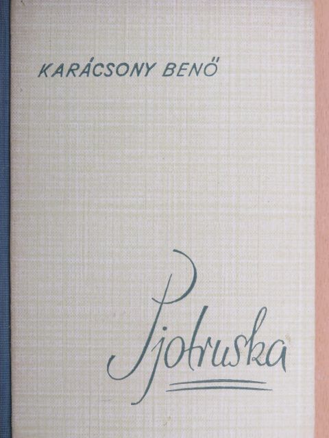 Karácsony Benő - Pjotruska [antikvár]
