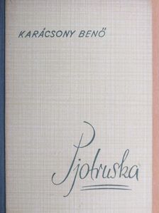 Karácsony Benő - Pjotruska [antikvár]