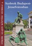 Strobl Mátyás - Szobrok Budapest - Józsefvárosban [antikvár]