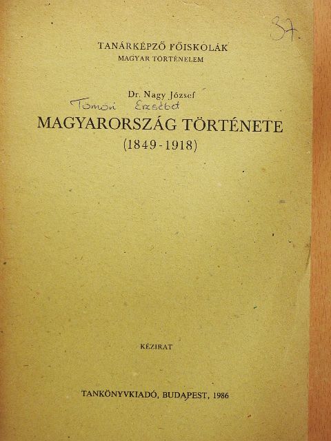 Dr. Nagy József - Magyarország története 1849-1918 [antikvár]