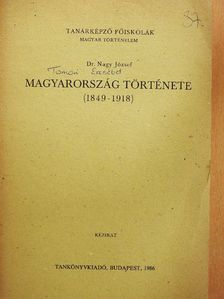 Dr. Nagy József - Magyarország története 1849-1918 [antikvár]