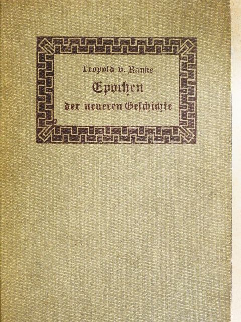 Leopold von Ranke - Über die Epochen der neueren Geschichte (gótbetűs) [antikvár]