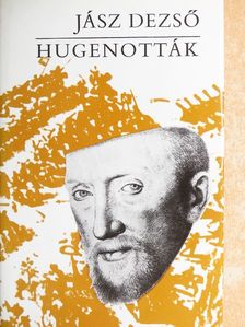 Jász Dezső - Hugenották [antikvár]