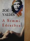 Zoé Valdés - A Semmi Édenében [antikvár]