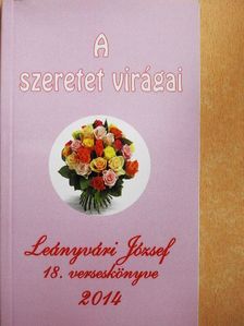 Leányvári József - A szeretet virágai [antikvár]