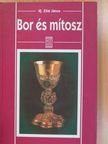 Ifj. Zilai János - Bor és mítosz (dedikált példány) [antikvár]