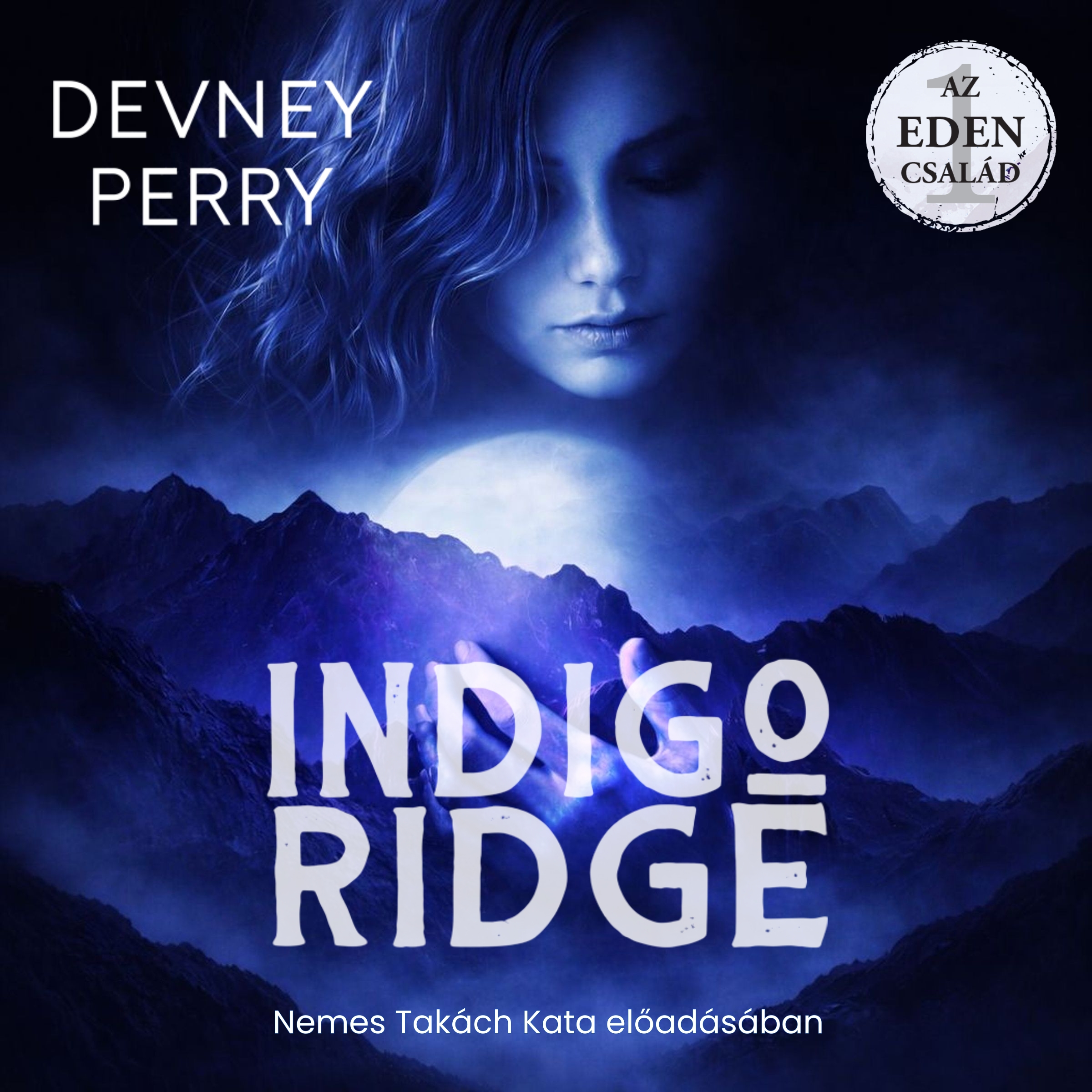Devney Perry - Indigo Ridge - Az Eden család 1. [eHangoskönyv]