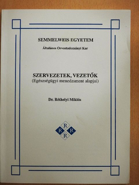 Dr. Réthelyi Miklós - Szervezetek, vezetők [antikvár]