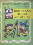 Nikolai Nosov - How Dunno Became an Artist [antikvár]