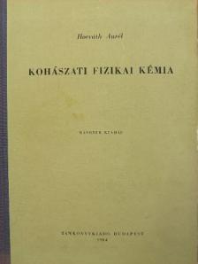 Horváth Aurél - Kohászati fizikai kémia [antikvár]