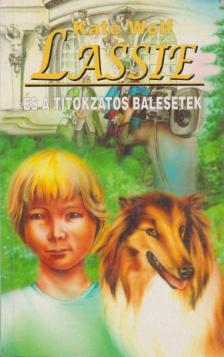 WOLF, KATE - Lassie és a titokzatos balesetek [antikvár]