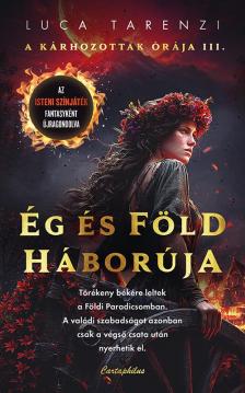 Luca Tarenzi - Ég és Föld Háborúja - A kárhozottak órája III. [eKönyv: epub, mobi]