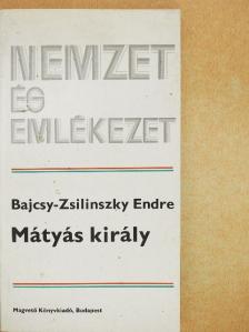 Bajcsy-Zsilinszky Endre - Mátyás király [antikvár]