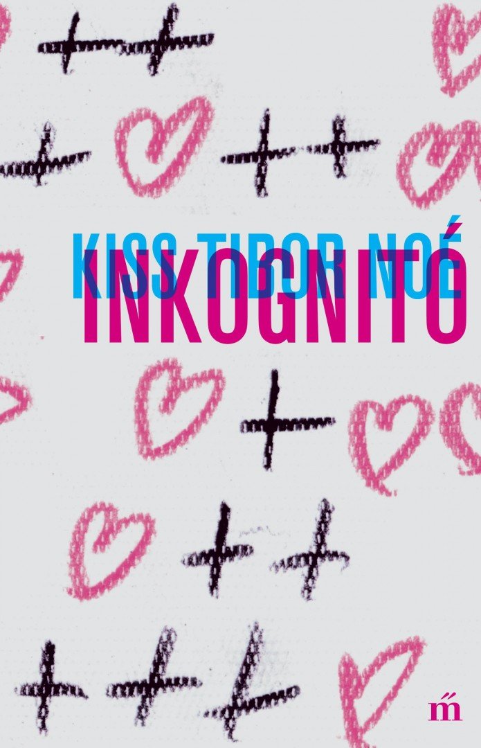 Kiss Tibor Noé - Inkognitó [antikvár]