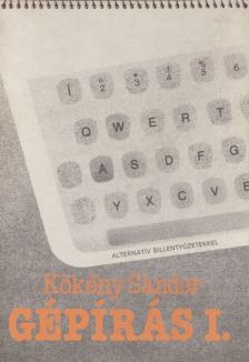 KÖKÉNY SÁNDOR - Gépírás I. [antikvár]