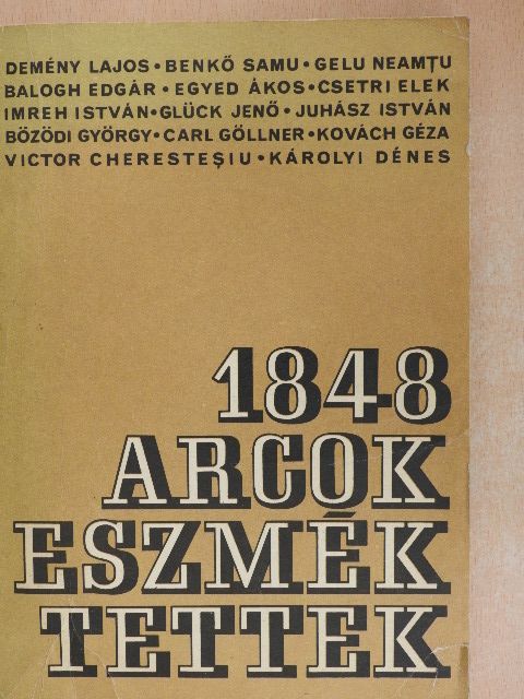 Balogh Edgár - 1848 - arcok, eszmék, tettek [antikvár]