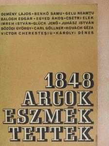 Balogh Edgár - 1848 - arcok, eszmék, tettek [antikvár]