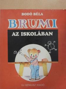 Bodó Béla - Brumi az iskolában [antikvár]