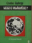 Csaba György - Lesz-e világvége? [antikvár]
