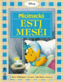 Talkington, Bruce - Micimackó esti meséi [antikvár]