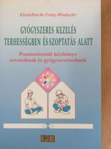 A. Windorfer - Gyógyszeres kezelés terhességben és szoptatás alatt [antikvár]