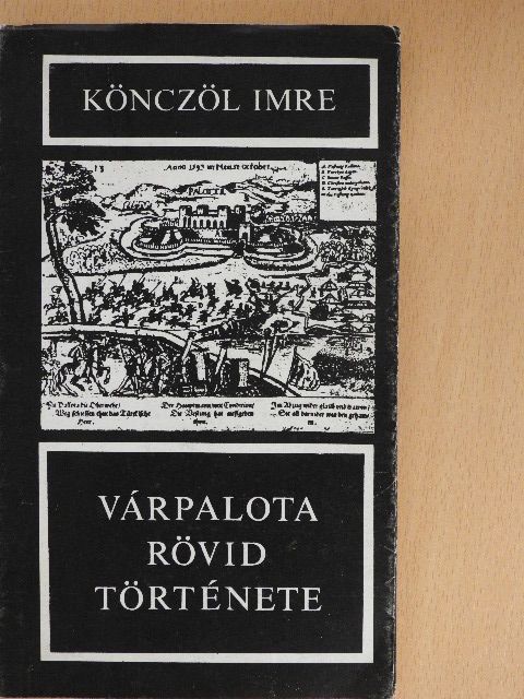 Könczöl Imre - Várpalota rövid története [antikvár]