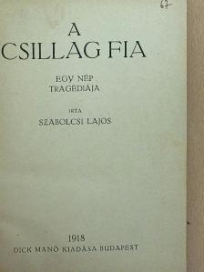 Szabolcsi Lajos - A csillag fia [antikvár]