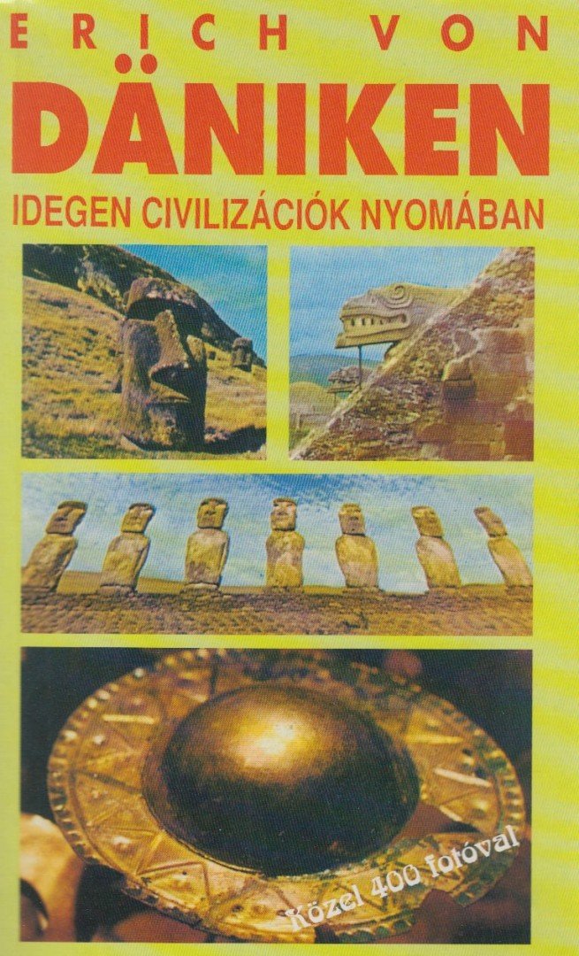 Erich von Daniken - Idegen civilizációk nyomában [antikvár]