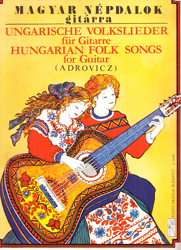MAGYAR NÉPDALOK GITÁRRA (ADROVICZ ISTVÁN) - RÓZSAV.