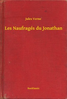 Jules Verne - Les Naufragés du Jonathan [eKönyv: epub, mobi]