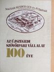 Kakuszi János - Az Újszegedi Szövőipari Vállalat 100 éve [antikvár]