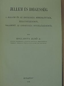 Dr. Kollarits Jenő - Jellem és idegesség [antikvár]