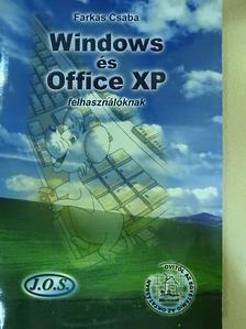 Farkas Csaba - Windows és Office XP felhasználóknak [antikvár]